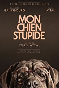 دانلود فیلم My Dog Stupid سال 2019 - سگ احمق من