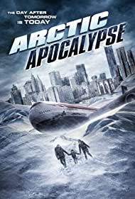 دانلود فیلم Arctic Apocalypse سال 2019