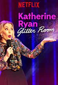 دانلود فیلم Katherine Ryan: Glitter Room سال 2019 - کاترین رایان: اتاق پر زرق و برق