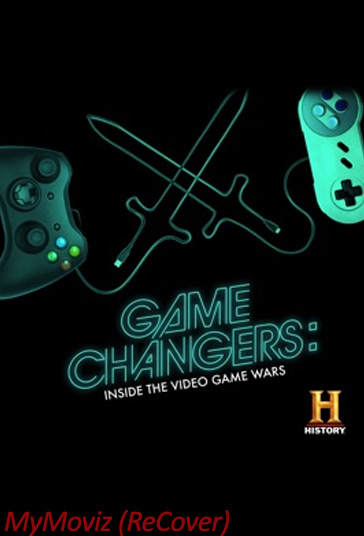 دانلود فیلم Game Changers: Inside the Video Game Wars سال 2019 - تعویض بازی : جنگ هایی در داخل بازی های ویدئویی