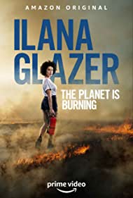 دانلود فیلم Ilana Glazer: The Planet Is Burning سال 2020
