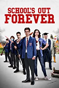 دانلود فیلم School's Out Forever سال 2021