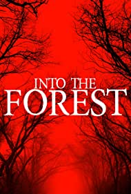 دانلود فیلم Into the Forest سال 2019