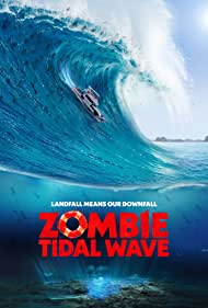 دانلود فیلم Zombie Tidal Wave سال 2019 - امواج زامبی