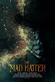 دانلود فیلم The Mad Hatter سال 2021 - کلاهدوز دیوانه