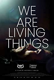 دانلود فیلم We Are Living Things سال 2021 - ما موجودات زنده هستیم