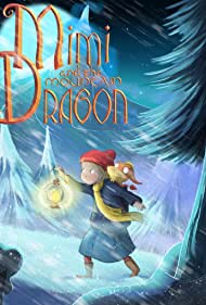 دانلود دوبله فارسی فیلم Mimi and the Mountain Dragon سال 2019 - میمی و کوه اژدها