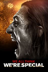 دانلود فیلم We All Think We're Special سال 2021 - همه ما فکر می کنیم که خاص هستیم
