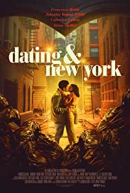 دانلود فیلم Dating And New York سال 2021 - قرار‌عاشقانه و نیویورک