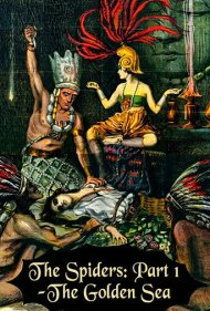 دانلود فیلم The Spiders: Part 1 - The Golden Sea سال 1919 - عنکبوت‌ها: بخش ۱ - دریای طلایی