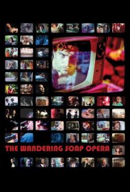 دانلود فیلم The Wandering Soap Opera سال 2018 - سریال آبکی سرگردان