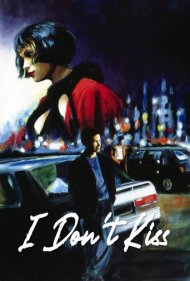 I Don't Kiss 1991