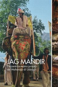 Jag Mandir: The Eccentric Private Theatre of the Maharaja of Udaipur 1991