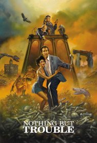 دانلود فیلم Nothing but Trouble سال 1991 - هیچ‌چیز به‌جز دردسر