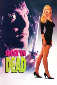 دانلود فیلم Shock 'Em Dead سال 1991 - شوک مرگبار