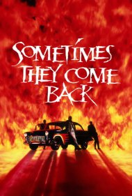 دانلود فیلم Sometimes They Come Back سال 1991 - گاهی آن‌ها بازمی‌گردند