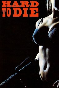 دانلود فیلم Hard to Die سال 1990 - سخت‌کوش برای مردن