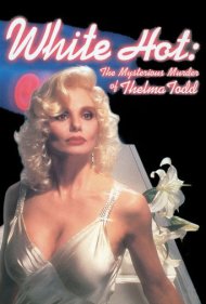 دانلود فیلم White Hot: The Mysterious Murder of Thelma Todd سال 1991 - سفید داغ: قتل مرموز تلما تاد