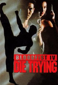 دانلود فیلم Bloodfist IV: Die Trying سال 1992 - مشت خونین ۴: جانسخت