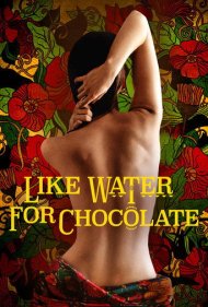 Like Water for Chocolate 1992