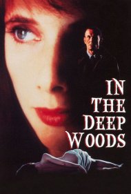 دانلود فیلم In the Deep Woods سال 1992 - در جنگل‌های عمیق