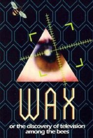 دانلود فیلم Wax, or The Discovery of Television Among the Bees سال 1991 - موم، یا کشف تلویزیون در میان زنبورها