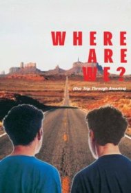 دانلود فیلم Where Are We? Our Trip Through America سال 1992 - ما کجا هستیم؟ سفر ما در سراسر آمریکا