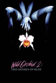 دانلود فیلم Wild Orchid II: Two Shades of Blue سال 1991 - ارکیده وحشی ۲: دو طیف آبی