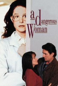 دانلود فیلم A Dangerous Woman سال 1993 - یک زن خطرناک