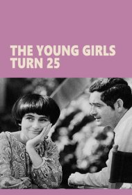 دانلود فیلم The Young Girls Turn 25 سال 1993 - دختران جوان ۲۵ ساله می‌شوند