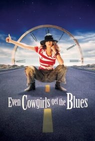 دانلود فیلم Even Cowgirls Get the Blues سال 1994 - حتی دختران گاوچران هم نغمه‌های بلوز را می‌خوانند