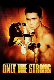دانلود فیلم Only the Strong سال 1993 - فقط قویترینها