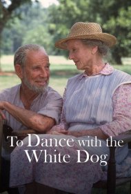 دانلود فیلم To Dance with the White Dog سال 1993 - رقص با سگ سفید