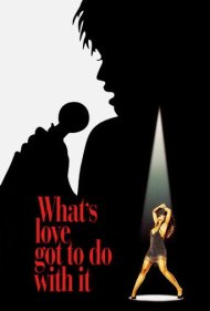 دانلود فیلم What's Love Got to Do with It سال 1993 - عشق چه ارتباطی با آن دارد
