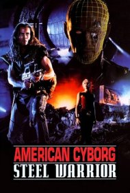 دانلود فیلم American Cyborg: Steel Warrior سال 1993 - سایبورگ آمریکایی: جنگجوی فولادی
