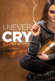 دانلود فیلم I Never Cry سال 2020 - هرگز گریه نمیکنم