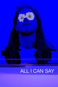 دانلود فیلم All I Can Say سال 2022 - تمام آنچه میتوانم بگویم