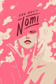 You Don't Nomi 2021