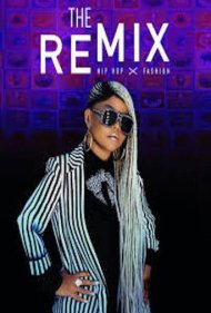 دانلود فیلم The Remix: Hip Hop x Fashion سال 2019 - ریمیکس: هیپ هاپ در برابر مد