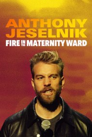 دانلود فیلم Anthony Jeselnik: Fire in the Maternity Ward سال 2019 - آنتونی جسلنیک:آتش سوزی در بخش زنان و زایمان