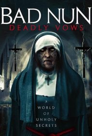 دانلود فیلم Bad Nun: Deadly Vows سال 2020