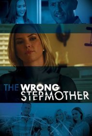 دانلود فیلم The Wrong Stepmother سال 2019