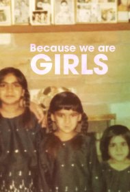 دانلود فیلم Because We Are Girls سال 2019 - چون ما دختر هستیم