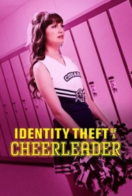 دانلود فیلم Identity Theft of a Cheerleader سال 2019