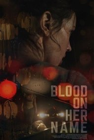 دانلود فیلم Blood on Her Name سال 2019 - خون روی نام او