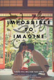 دانلود فیلم Impossible to Imagine سال 2019 - غیرقابل تصور