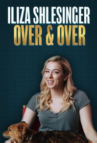 دانلود فیلم Iliza Shlesinger: Over & Over سال 2019