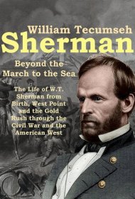 دانلود فیلم William Tecumseh Sherman: Beyond the March to the Sea سال 2019 - ویلیام تکامسه شرمن: فراتر از پیاده‌روی به سوی دریا