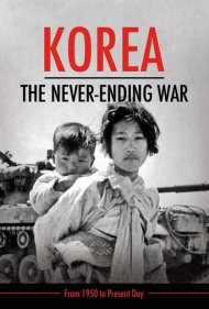 دانلود فیلم Korea: The Never-Ending War سال 2019 - کره: جنگ بیپایان