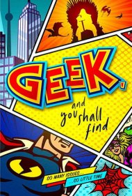 دانلود فیلم Geek, and You Shall Find سال 2019